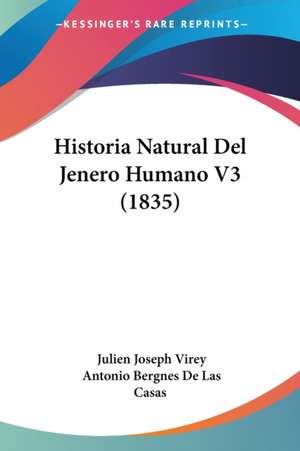 Historia Natural Del Jenero Humano V3 (1835) de Julien Joseph Virey