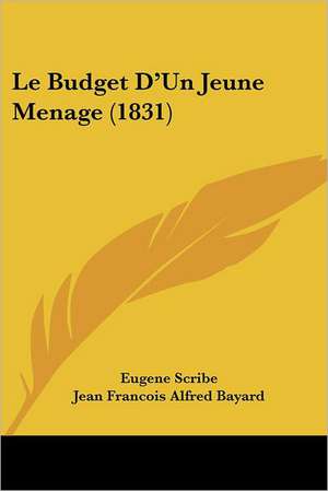 Le Budget D'Un Jeune Menage (1831) de Eugene Scribe