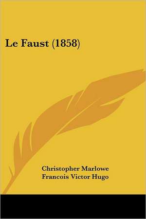 Le Faust (1858) de Christopher Marlowe