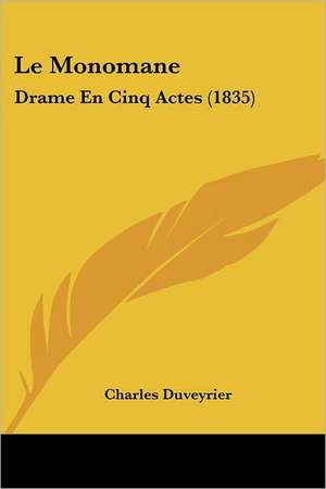 Le Monomane de Charles Duveyrier