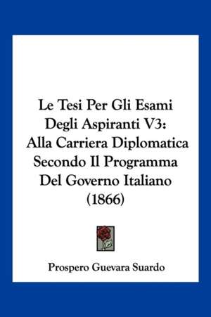 Le Tesi Per Gli Esami Degli Aspiranti V3 de Prospero Guevara Suardo