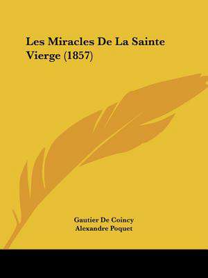 Les Miracles De La Sainte Vierge (1857) de Alexandre Poquet