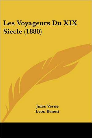 Les Voyageurs Du XIX Siecle (1880) de Jules Verne