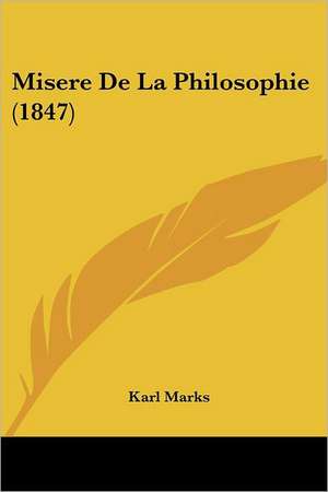 Misere De La Philosophie (1847) de Karl Marks