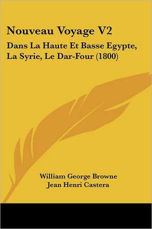 Nouveau Voyage V2 de William George Browne