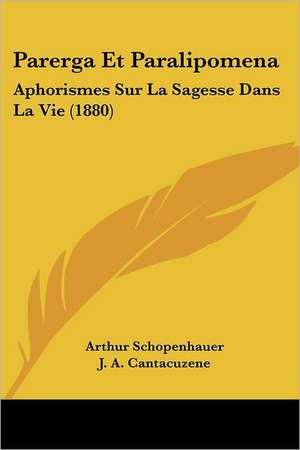 Parerga Et Paralipomena de Arthur Schopenhauer