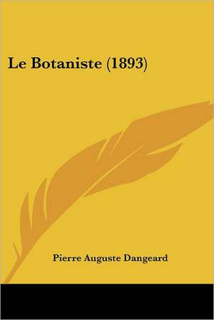 Le Botaniste (1893) de Pierre Auguste Dangeard