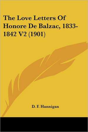 The Love Letters Of Honore De Balzac, 1833-1842 V2 (1901)