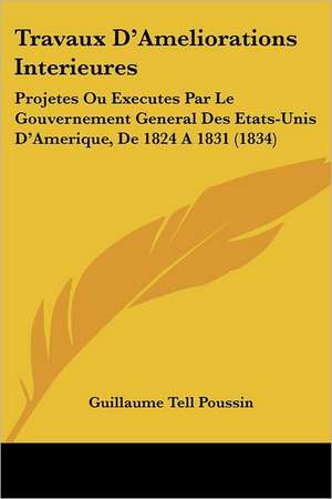 Travaux D'Ameliorations Interieures de Guillaume Tell Poussin