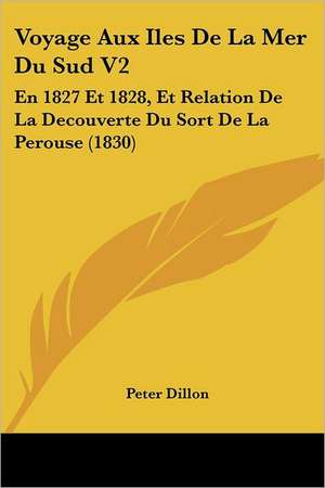 Voyage Aux Iles De La Mer Du Sud V2 de Peter Dillon