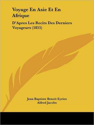 Voyage En Asie Et En Afrique de Jean Baptiste Benoit Eyries