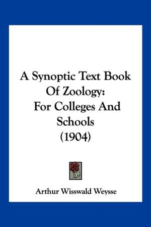 A Synoptic Text Book Of Zoology de Arthur Wisswald Weysse