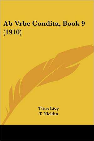 Ab Vrbe Condita, Book 9 (1910) de Titus Livy