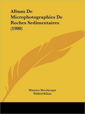 Album De Microphotographies De Roches Sedimentaires (1900) de Maurice Hovelacque