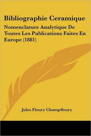 Bibliographie Ceramique de Jules Champfleury