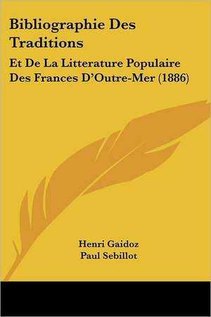 Bibliographie Des Traditions de Henri Gaidoz