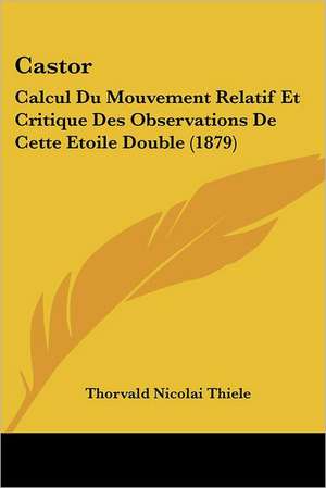 Castor de Thorvald Nicolai Thiele