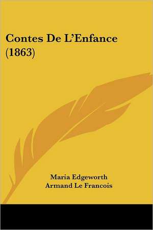 Contes De L'Enfance (1863) de Maria Edgeworth