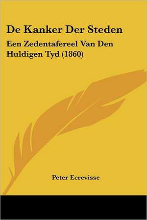 De Kanker Der Steden de Peter Ecrevisse