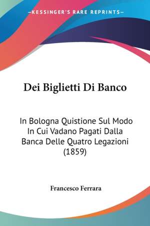 Dei Biglietti Di Banco de Francesco Ferrara