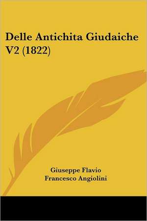 Delle Antichita Giudaiche V2 (1822) de Giuseppe Flavio