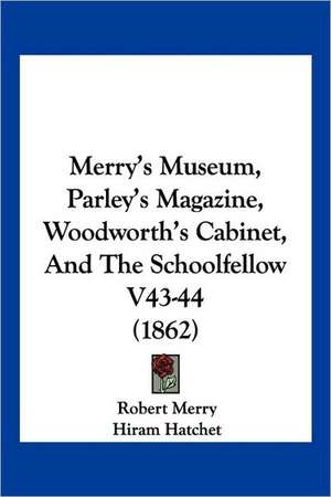 Merry's Museum, Parley's Magazine, Woodworth's Cabinet, And The Schoolfellow V43-44 (1862) de Aunt Sue