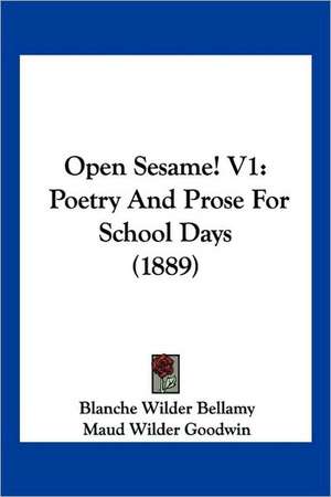 Open Sesame! V1 de Blanche Wilder Bellamy