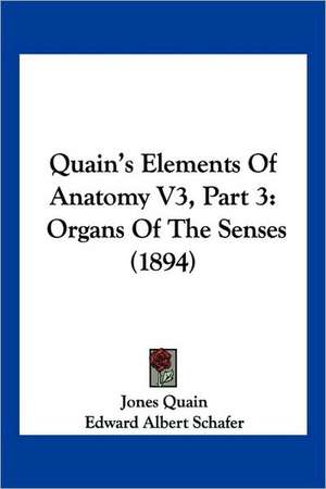 Quain's Elements Of Anatomy V3, Part 3 de Jones Quain