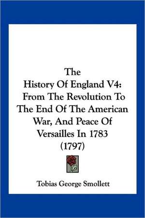 The History Of England V4 de Tobias George Smollett