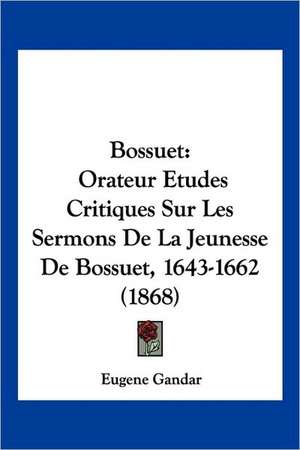 Bossuet de Eugene Gandar