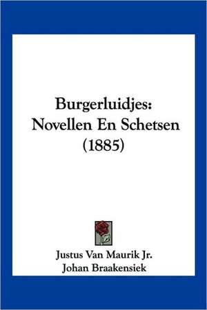 Burgerluidjes de Justus van Maurik Jr.