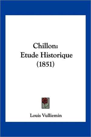 Chillon de Louis Vulliemin