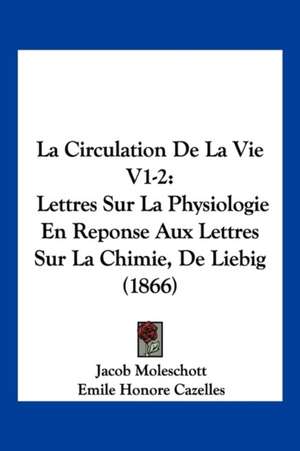 La Circulation De La Vie V1-2 de Jacob Moleschott