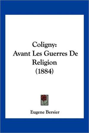 Coligny de Eugene Bersier