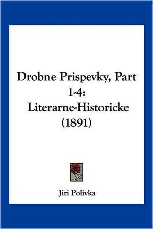 Drobne Prispevky, Part 1-4 de Jiri Polivka