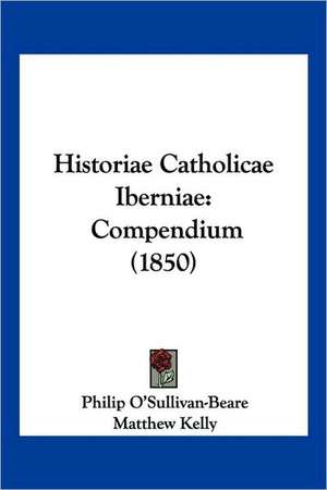 Historiae Catholicae Iberniae de Philip O'Sullivan-Beare