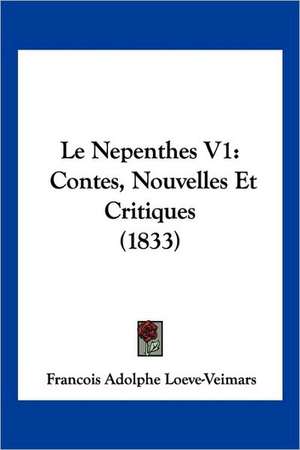 Le Nepenthes V1 de Francois Adolphe Loeve-Veimars