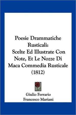 Poesie Drammatiche Rusticali de Giulio Ferrario