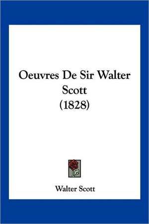 Oeuvres de Sir Walter Scott (1828) de Walter Scott