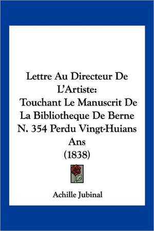 Lettre Au Directeur De L'Artiste de Achille Jubinal