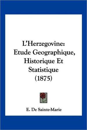 L'Herzegovine de E. De Sainte-Marie