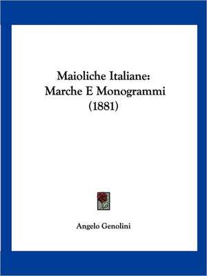 Maioliche Italiane de Angelo Genolini