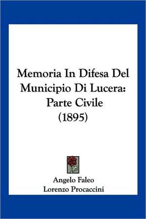 Memoria In Difesa Del Municipio Di Lucera de Angelo Faleo