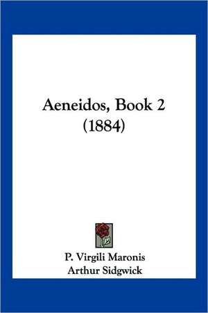 Aeneidos, Book 2 (1884) de P. Virgili Maronis