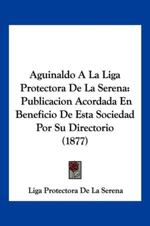 Aguinaldo A La Liga Protectora De La Serena de Liga Protectora De La Serena