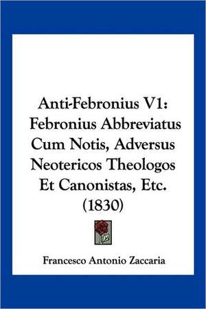 Anti-Febronius V1 de Francesco Antonio Zaccaria