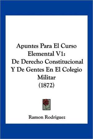 Apuntes Para El Curso Elemental V1 de Ramon Rodriguez