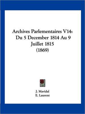 Archives Parlementaires V14 de Jerome Mavidal