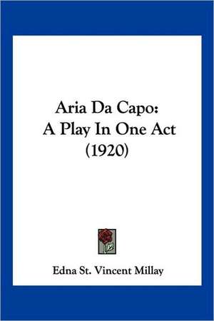 Aria Da Capo de Edna St Vincent Millay