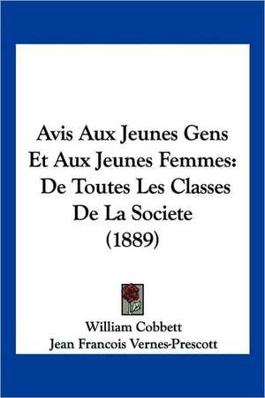 Avis Aux Jeunes Gens Et Aux Jeunes Femmes de William Cobbett